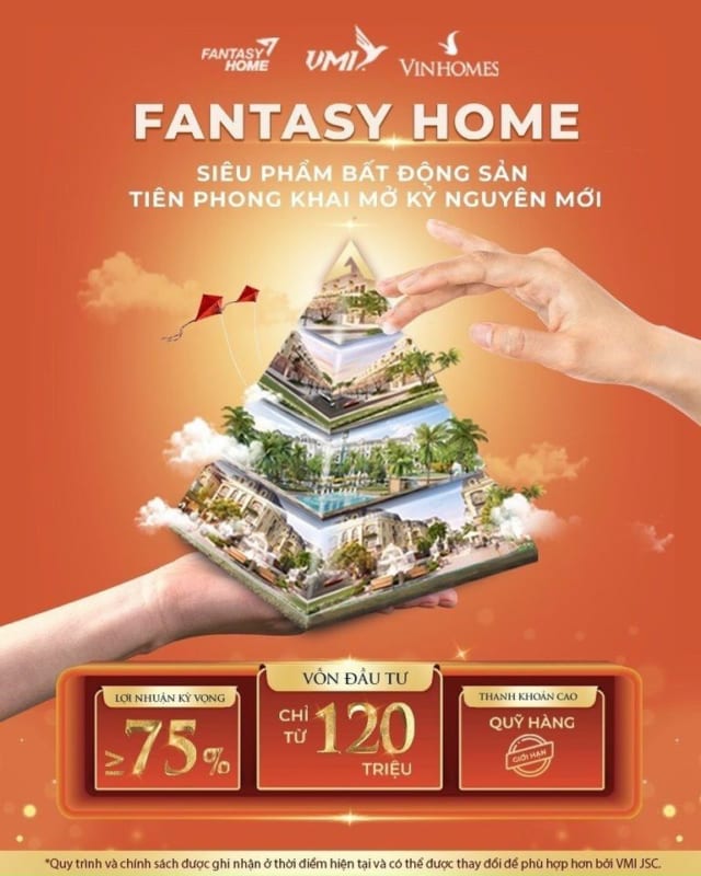 Giải pháp đầu tư Fantasy Home được tỷ phú Phạm Nhật Vượng đứng ra cam kết